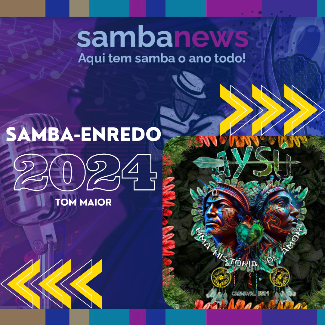 Tom Maior Conheça O Samba Enredo Do Carnaval 2024 Sambanews 